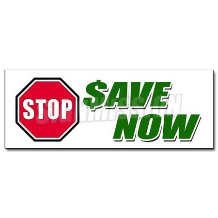 SIGNMISSION Safety Sign, 48 in Height, Vinyl, 18 in Length, Stop Save Now D-48 Stop Save Now